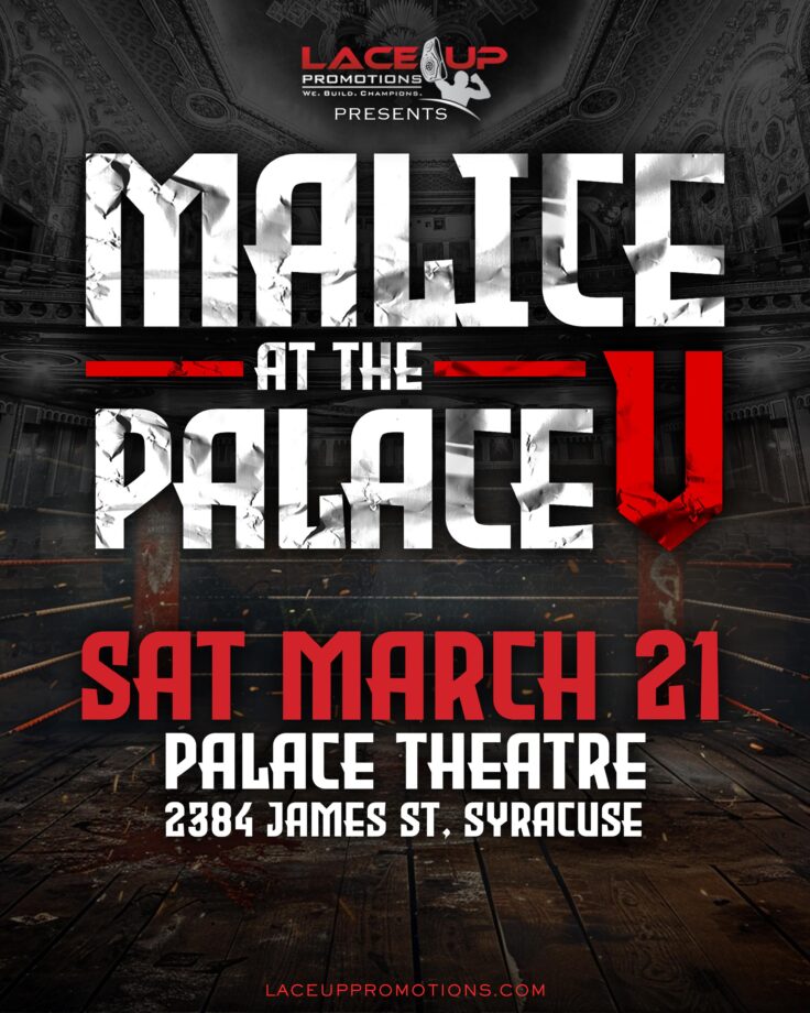 Malice at the Palace 5, Lace Up Promotions kickboxing event in Syracuse NY